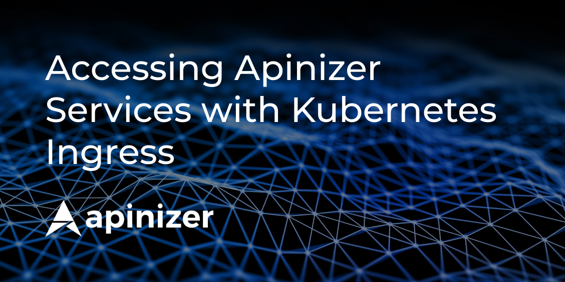 Apinizer Access with Kubernetes Ingress